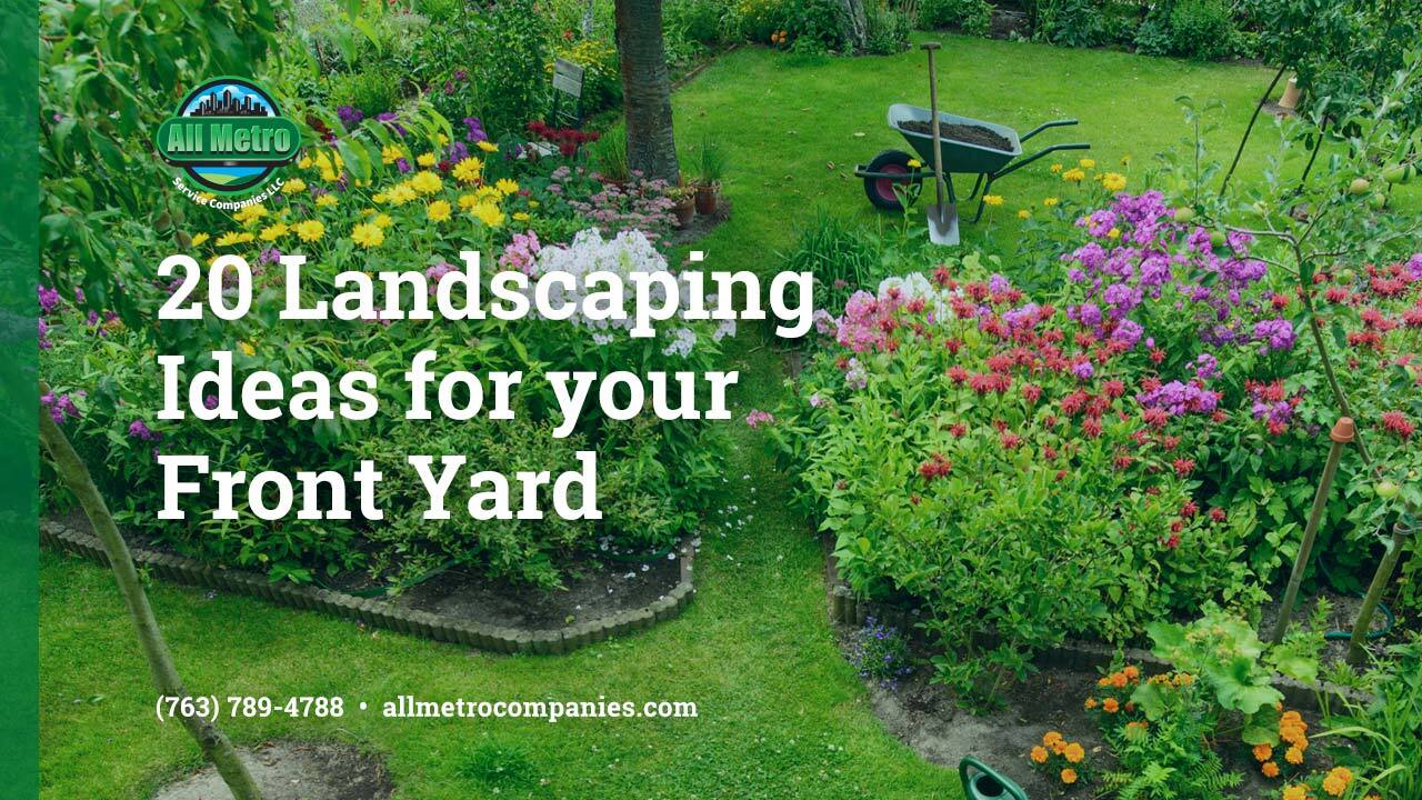 20 Landscaping Ideas for Your Front Yard