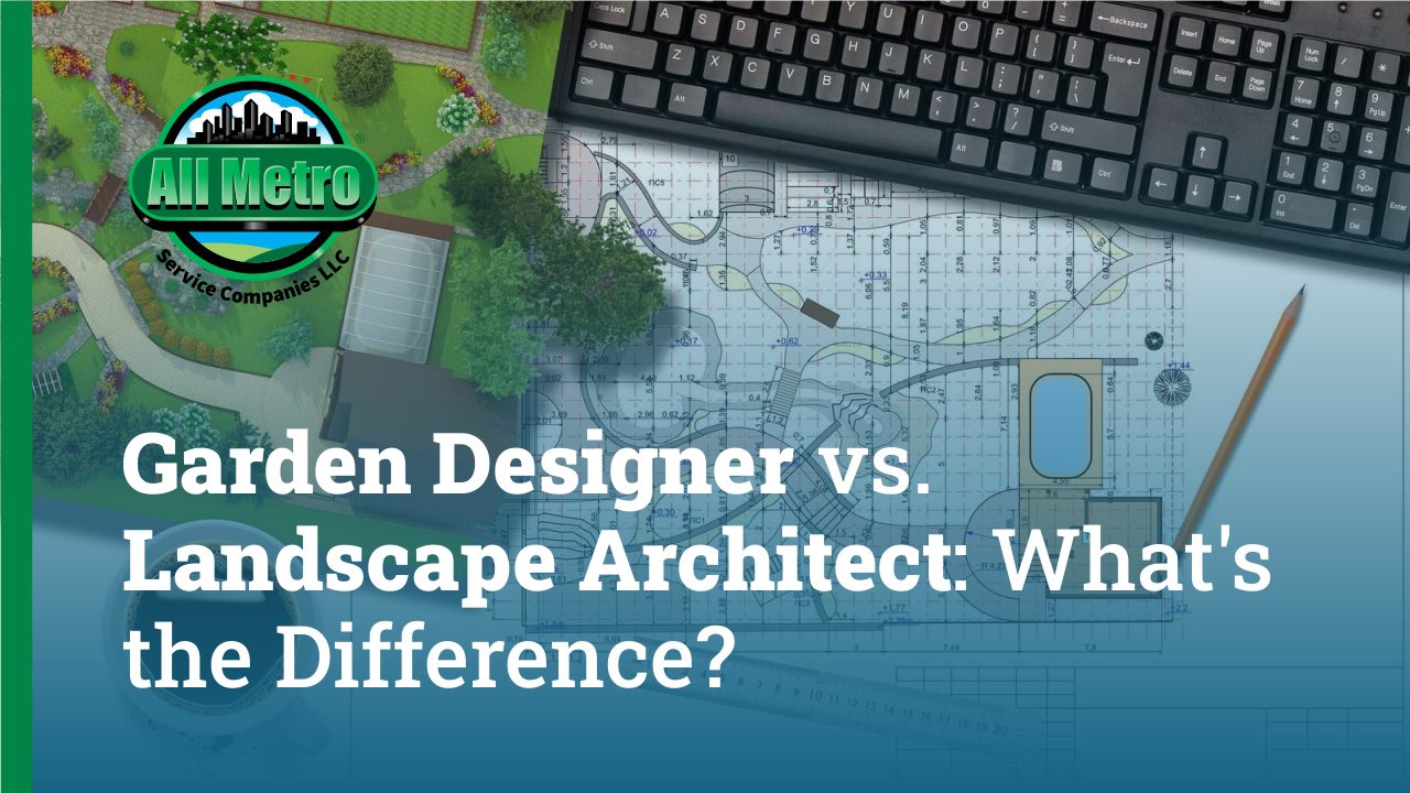 Garden Designer vs. Landscape Architect: What’s the Difference?
